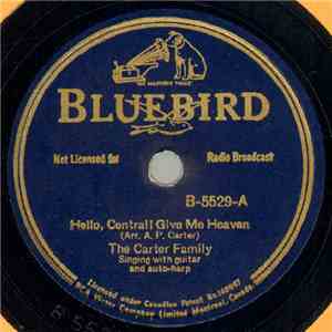 The Carter Family - Hello, Central! Give Me Heaven / I'll Be All Smiles Tonight