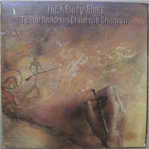 The Moody Blues - To Our Childrens Childrens Children