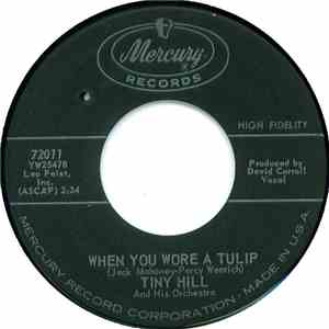Tiny Hill And His Orchestra - When You Wore A Tulip
