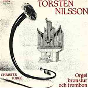 Torsten Nilsson - Orgel Bronslur Och Trombon