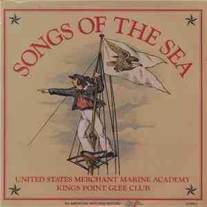 United States Merchant Marine Academy - Kings Point Glee Club - Songs Of The Sea