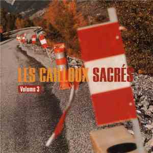 Various - Les Cailloux Sacrés Volume 3