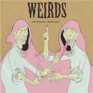 Weirds - Off The Hook / Heavy Rain
