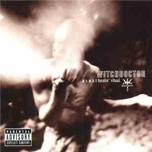 Witchdoctor - ...A S.W.A.T Healin' Ritual