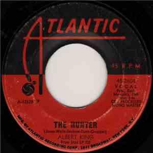 Albert King - The Hunter / As The Years Go Passing By