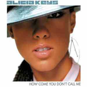 Alicia Keys - How Come You Don't Call Me