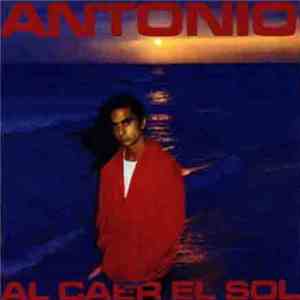 Antonio Flores - Al Caer El Sol