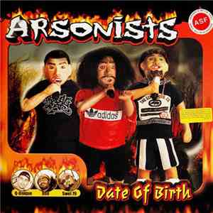 Arsonists - Date Of Birth