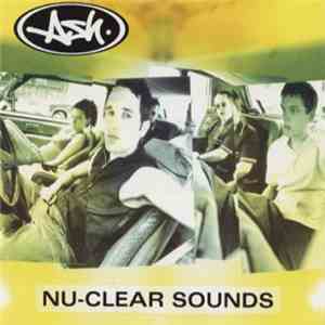 Ash - Nu-Clear Sounds