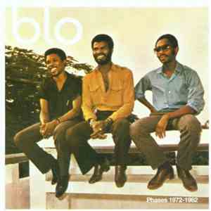 Blo - Phases 1972-1982