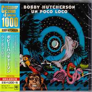 Bobby Hutcherson - Un Poco Loco