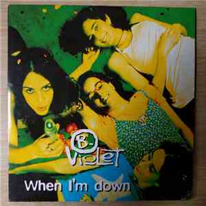 B-Violet - When I'm Down