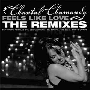 Chantal Chamandy - Feels Like Love - The Remixes
