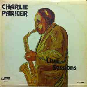 Charlie Parker - Live Sessions