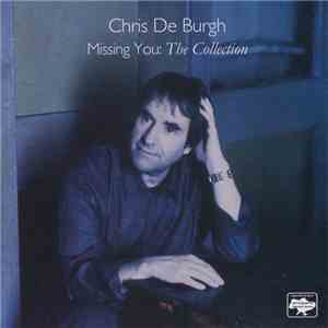 Chris de Burgh - Missing You: The Collection
