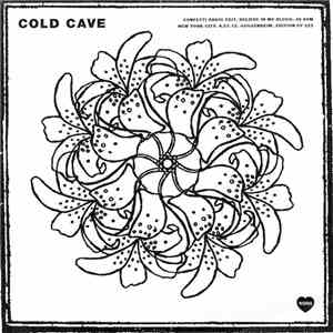 Cold Cave - Confetti / Believe In My Blood