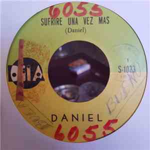 Daniel - Sufrire Una Vez Mas