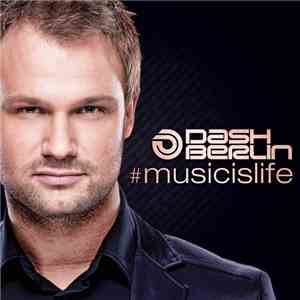 Dash Berlin - #musicislife (Extended Club Mixes)