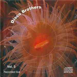 Disco Brothers - Vol.3 Recorded Live