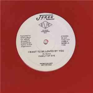 Family Of Eve - I Want To Be Loved By You