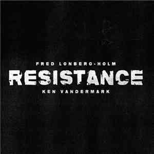 Fred Lonberg-Holm, Ken Vandermark - Resistance