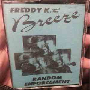 Freddy K And The Breeze - Random Enforcement