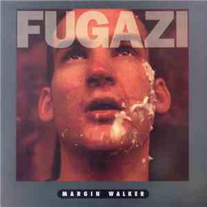 Fugazi - Margin Walker