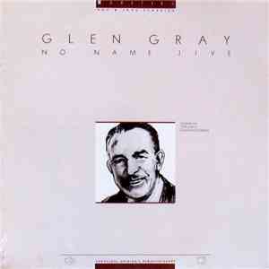 Glen Gray - No Name Jive