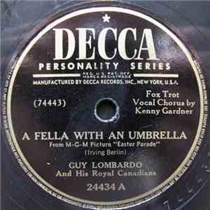 Guy Lombardo And His Royal Canadians - A Fella With An Umbrella / It Only Happens When I Dance With You