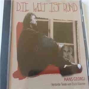 Hans Georgi - Die Welt Ist Rund (Vertonte Texte Von Erich Kästner)