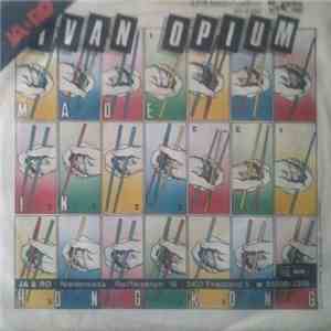 Ivan Opium - Made In Hongkong