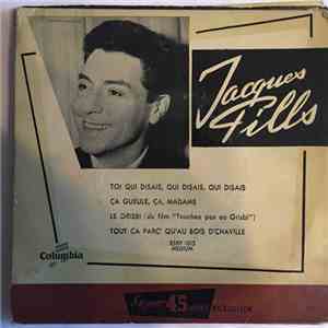 Jacques Pills - Toi Qui Disais, Qui Disais, Qui Disais