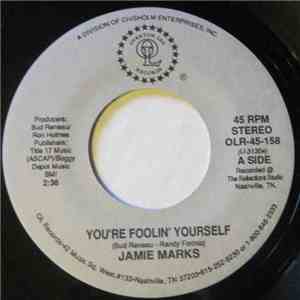 Jamie Marks  - You're Foolin' Yourself