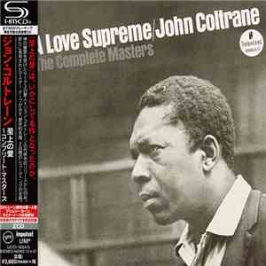 John Coltrane - A Love Supreme: The Complete Masters
