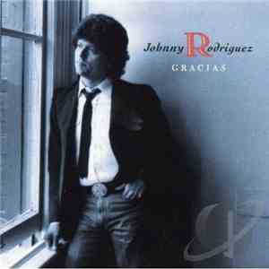 Johnny Rodriguez  - Gracias