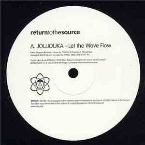 Joujouka / In Essence - Let The Wave Flow / Spit (Joujouka Remix)