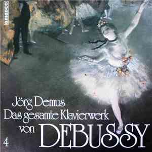 Jörg Demus, Claude Debussy - Das Gesamte Klavierwerk 