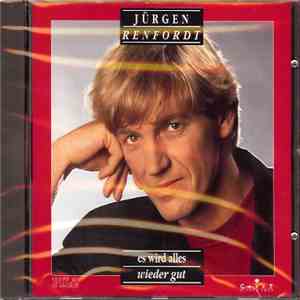 Jürgen Renfordt - Es Wird Alles Wieder Gut