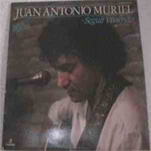 Juan Antonio Muriel - Seguir Viviendo