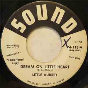 Little Audrey  - Dream On Little Heart