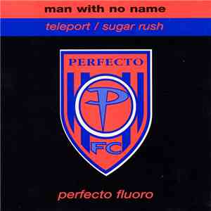 Man With No Name - Teleport / Sugar Rush