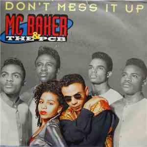MC Baker & The PCB - Don't Mess It Up