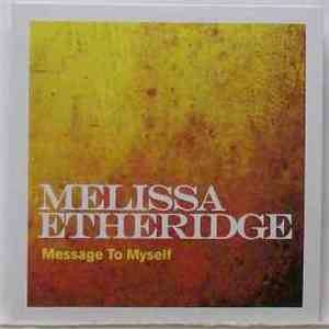 Melissa Etheridge - Message To Myself