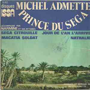 Michel Admette, Prince Du Séga - Séga Citrouille / Jour De L'An L'Arrivé / Macatia Soldat / Nathalie