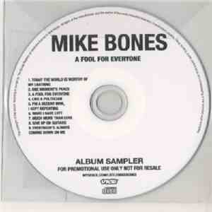 Mike Bones - A Fool For Everyone