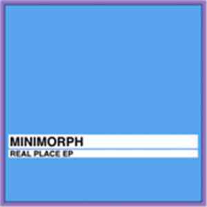 Minimorph - Real Place EP