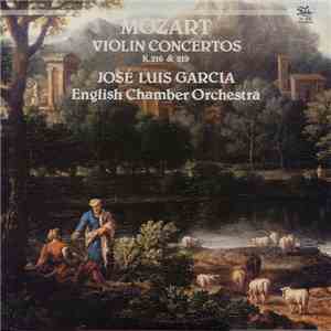 Mozart, José Luis Garcia, English Chamber Orchestra - Violin Concertos K.216 & 219