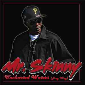 Mr. Skinny  - Uncharted Waters (Trey Way)