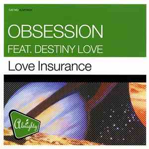 Obsession Feat. Destiny Love - Love Insurance