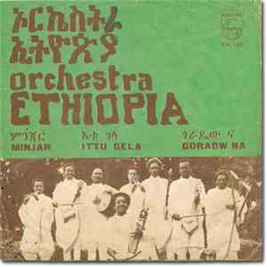 Orchestra Ethiopia - Minjar / Ittu Gela / Goradw Na